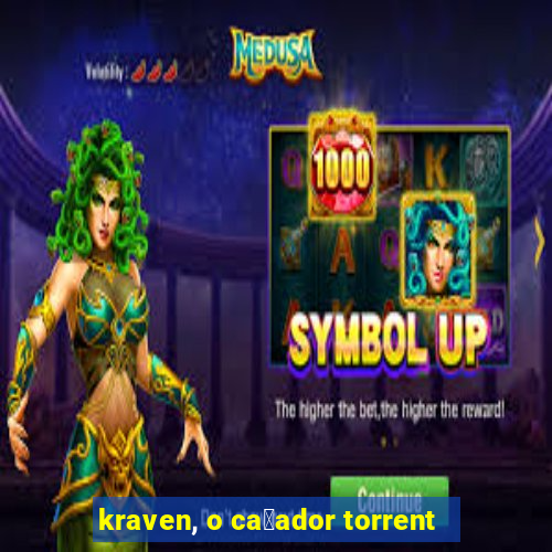 kraven, o ca莽ador torrent